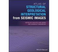 Atlas of Structural Geological Interpretation from Seismic Images Atlas of Structural Geological Interpretation from Seismic Images (Auteur)