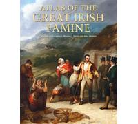 Atlas of the Great Irish Famine