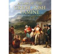 Atlas of the Great Irish Famine