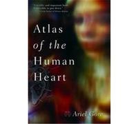 Atlas of the Human Heart, Live Girls Seris Ariel Gore (Auteur)