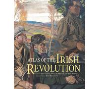 Atlas of the Irish Revolution