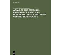 Atlas Of The Textural Patterns Of Basic And Ultrabasic Rocks And Their Genetic Significance