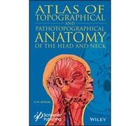 Atlas of Topographical and Pathotopographical Anatomy of the Head and Neck by Seagal & Z. M. Izhevsk State Medical Academy & Russia Z M Seagal (Auteur)