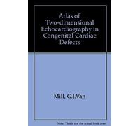 Atlas Of Two-Dimensional Echocardiography In Congenital Cardiac Defects