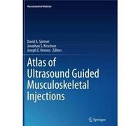 Atlas Of Ultrasound Guided Musculoskele David A Spinner, Jonathan S Kirschner, Joseph E Herrera (Auteur)