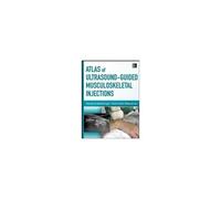 Atlas Of Ultrasound-Guided Musculoskeletal Injections