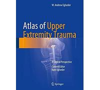 Atlas Of Upper Extremity Trauma
