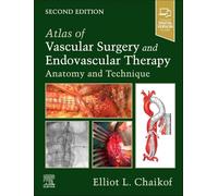 Atlas de chirurgie vasculaire et de thérapie endovasculaire – Anatomie et technique