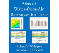 Atlas of Water-from-Air Resources for Texas