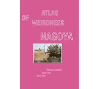 Atlas of Weirdness. Nagoya