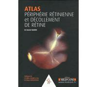 Atlas.peripherie retinienne. decollements de retine - Daniel Baron - Med'com - broché - Scolaire / Universitaire