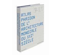 Atlas Phaidon de l'architecture mondiale du XXIe siècle (0000)