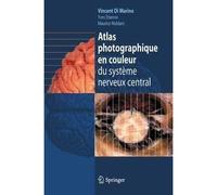 Atlas photographique en couleur du système nerveux central - Vincent Di Marino - Springer Vienne - relié - Scolaire / Universitaire