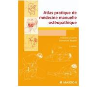Atlas pratique de médecine manuelle ostéopathique