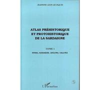 Atlas préhistorique et protohistorique de la Sardaigne Tome 1 - Nurra, Sassarese, Angolna, Gallura - Jeannine Leon Leurquin - L'harmattan - broché - Livre