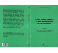 Atlas Préhistorique Et Protohistorique De La Sardaigne - Tome 2, Pays De Villanova, Nurra, Sassarese, Anglona, Meilogu Lugodoro, Monteacuto, Goceano, Nuorese, Baronie