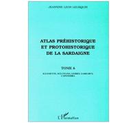Atlas Préhistorique Et Protohistorique De La Sardaigne - Tome 6