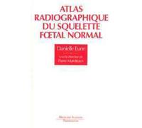 Atlas radiographique du squelette foetal normal - Martine Le Merrer - Medecine Science Publications - relié - Scolaire / Universitaire