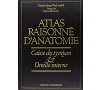 Atlas raisonné d'anatomie: Caisse du tympan, oreille interne