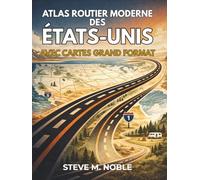 Atlas Routier Moderne des États-Unis avec Cartes Grand Format: Guidage clair pour itinéraires en camping-car, parcs nationaux, planification des ... panoramiques et emplacements de camping