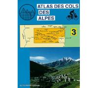 Atlas routiers : Atlas des cols des Alpes, tome 3