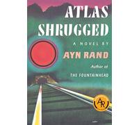 Atlas Shrugged Ayn Rand (Auteur)