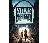 Atlas Shrugged Part II