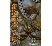 Atlas Shrugged: The Novel, the Films, the Philosophy