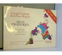 Atlas stratégique: Géopolitique des rapports de forces dans le monde, l'après-Guerre froide