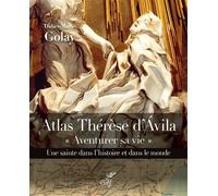 Atlas Thérèse D'avila - Aventure Sa Vie", Une Sainte Dans L'histoire Et Dans Le Monde