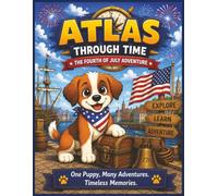 Atlas Through Time: The Fourth of July Adventure