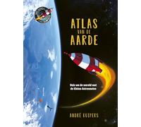 Atlas van de aarde: reis om de wereld met de kleine astronauten