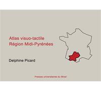 Atlas visuo tactile région midi pyrénées - Guy Chiron - Presses Universitaires Du Midi - broché - Essai