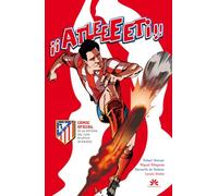 Atleeeti: Cómic oficial de la historia del Atlético de Madrid