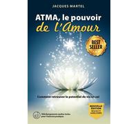 Atma, le pouvoir de l'amour Comment retrouver le potentiel de vie en soi - Jacques Martel - Atma Internationales - Livre CD - Essai CD