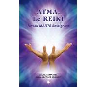 Atma, le Reiki - Niveau Maître enseignant