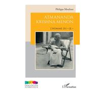 Philippe Moulinet – Atmananda Krishna Menon : L’homme du « Je » – Broché (L'Harmattan)