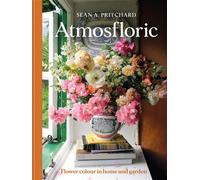 Atmosfloric Flower colour in home and garden - Sean A Pritchard - Mitchell Beazley - ebook (ePub) - Livre