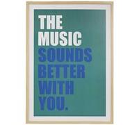 Atmosphera – Affiche encadrée – The music sounds better with you – 50 x 70 cm – Vert cèdre