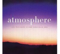 Atmosphere : Les Musiques D'une Nouvelle Ere
