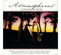 Atmospheres: Someone in Love (Jazz Saxophone Enhanced By the Rhythms of Nature)