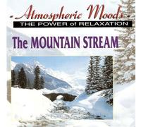 Atmospheric Moods - The Mountain Stream [UK Import]