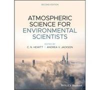 Atmospheric Science for Environmental Scientists Atmospheric Science for Environmental Scientists (Auteur)