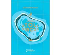Atoll circus: Voyages à Clipperton