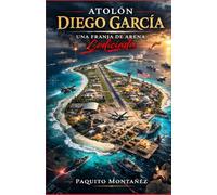 Atolón Diego García: Una franja de arena codiciada