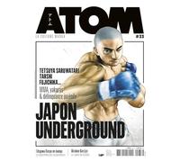 ATOM 33 : Japon Underground: La culture manga comme vous ne l'avez jamais lue