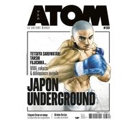 ATOM 33 : Japon Underground La culture manga comme vous ne l'avez jamais lue - Collectif - Custom Publishing - broché - Revue