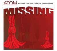 Timothy Long, Continuum Ensemble – ATOM (Artists of the Opera MISSING) – CD
