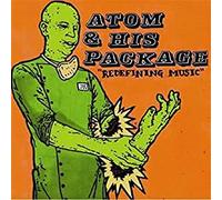 Atom & His Package - Redefining Music