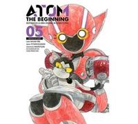 Atom The Beginning 5 Yuky, Masami, Kasahara, Tetsuro (Auteur)